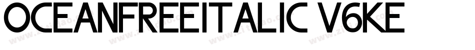 OceanFreeItalic-V6Ke字体转换