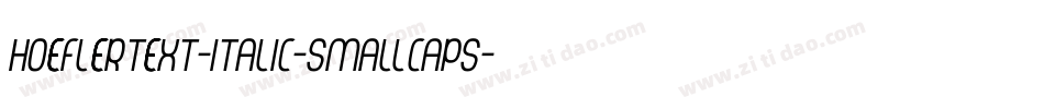 HoeflerText-Italic-SmallCaps字体转换