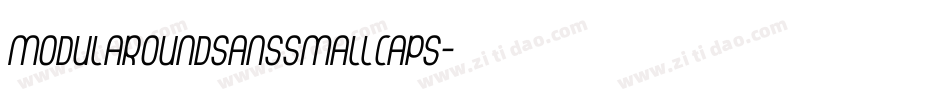 ModulaRoundSansSmallCaps字体转换