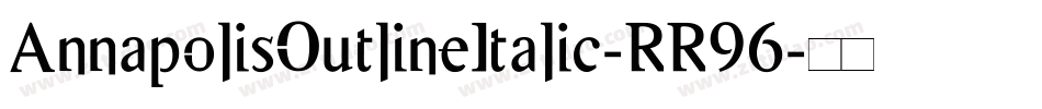 AnnapolisOutlineItalic-RR96字体转换