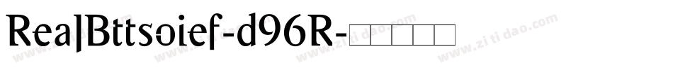 RealBttsoief-d96R字体转换