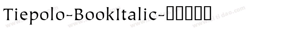 Tiepolo-BookItalic字体转换