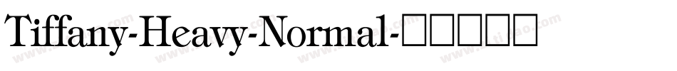 Tiffany-Heavy-Normal字体转换