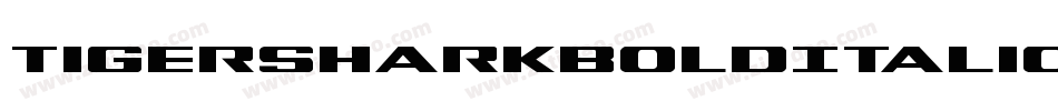 TigersharkBoldItalic-MKwp字体转换