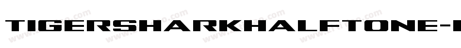 TigersharkHalftone-dDdl字体转换