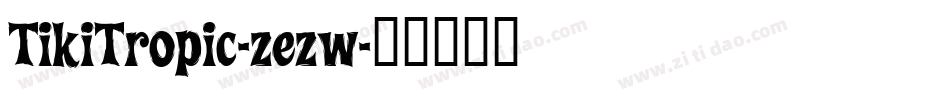 TikiTropic-zezw字体转换