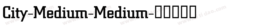 City-Medium-Medium字体转换