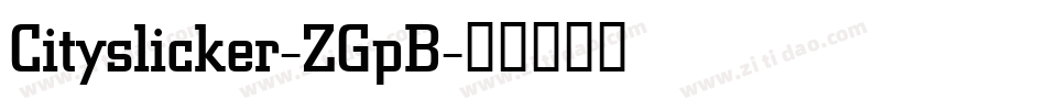 Cityslicker-ZGpB字体转换