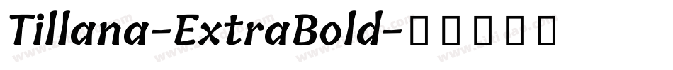 Tillana-ExtraBold字体转换