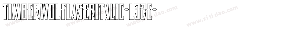 TimberwolfLaserItalic-l3Ze字体转换