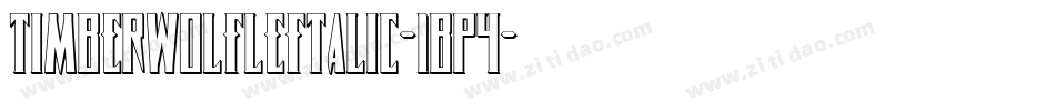 TimberwolfLeftalic-1BP4字体转换