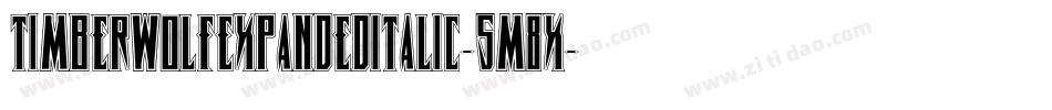 TimberwolfExpandedItalic-5M8x字体转换 TimberwolfExpandedItalic-5M8x字体转换