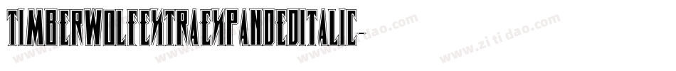 TimberwolfExtraExpandedItalic-yMBq字体转换 TimberwolfExtraExpandedItalic-yMBq字体转换