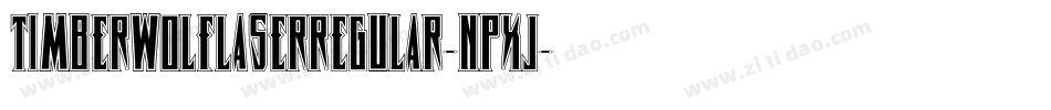 TimberwolfLaserRegular-npxJ字体转换 TimberwolfLaserRegular-npxJ字体转换