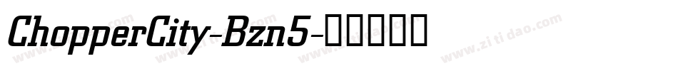 ChopperCity-Bzn5字体转换