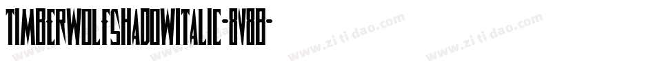 TimberwolfShadowItalic-8v8B字体转换 TimberwolfShadowItalic-8v8B字体转换