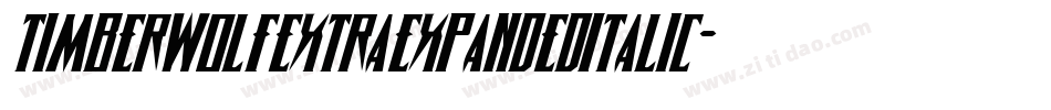 TimberwolfExtraExpandedItalic-yMBq字体转换 TimberwolfExtraExpandedItalic-yMBq字体转换