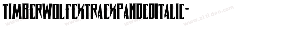 TimberwolfExtraExpandedItalic-yMBq字体转换 TimberwolfExtraExpandedItalic-yMBq字体转换