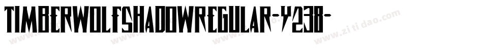 TimberwolfShadowRegular-Y238字体转换