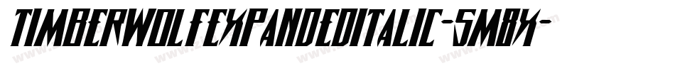 TimberwolfExpandedItalic-5M8x字体转换 TimberwolfExpandedItalic-5M8x字体转换