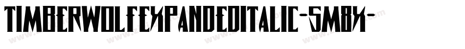 TimberwolfExpandedItalic-5M8x字体转换 TimberwolfExpandedItalic-5M8x字体转换