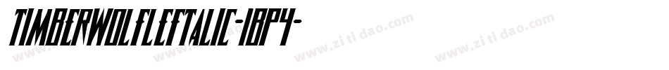 TimberwolfLeftalic-1BP4字体转换