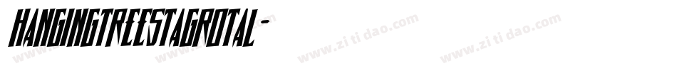 hangingtreestagrotal字体转换