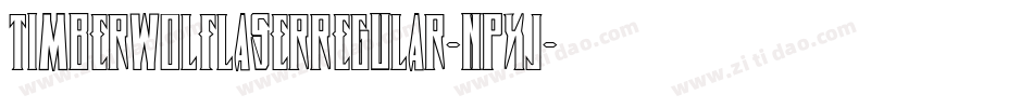 TimberwolfLaserRegular-npxJ字体转换 TimberwolfLaserRegular-npxJ字体转换