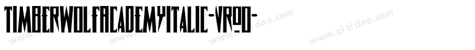 TimberwolfAcademyItalic-VrO0字体转换 TimberwolfAcademyItalic-VrO0字体转换
