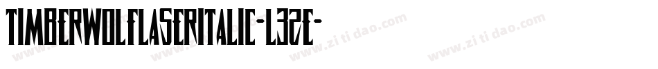 TimberwolfLaserItalic-l3Ze字体转换