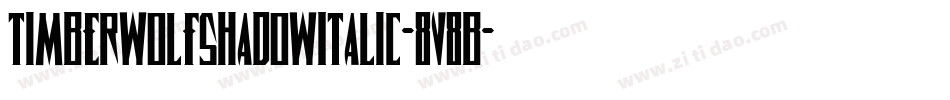 TimberwolfShadowItalic-8v8B字体转换 TimberwolfShadowItalic-8v8B字体转换