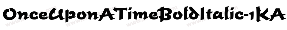 OnceUponATimeBoldItalic-1KA4字体转换