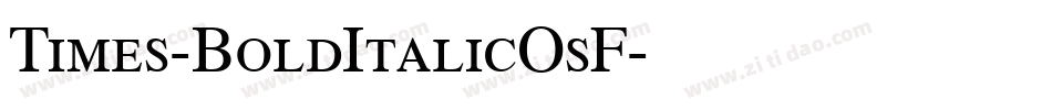 Times-BoldItalicOsF字体转换