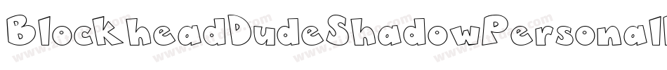 BlockheadDudeShadowPersonalRegular-L3Emy字体转换