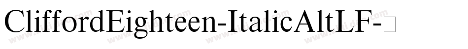CliffordEighteen-ItalicAltLF字体转换