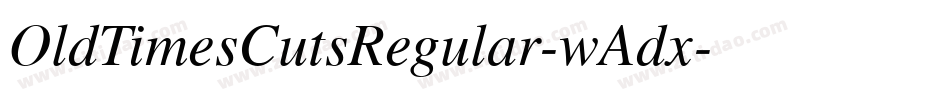 OldTimesCutsRegular-wAdx字体转换