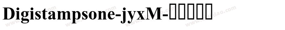 Digistampsone-jyxM字体转换