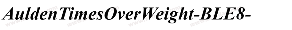 AuldenTimesOverWeight-BLE8字体转换
