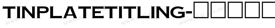 TinplateTitling字体转换
