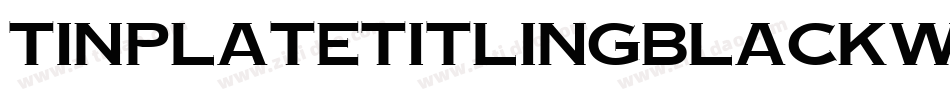 TinplateTitlingBlackWide字体转换