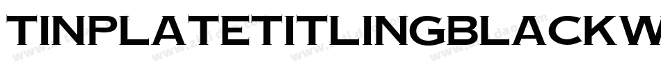 TinplateTitlingBlackWide字体转换