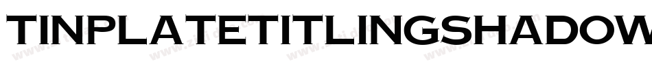 TinplateTitlingShadowed字体转换