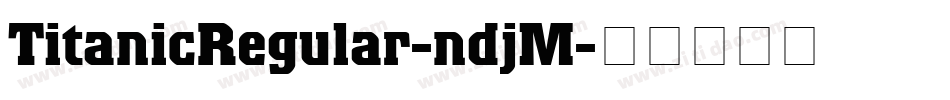 TitanicRegular-ndjM字体转换