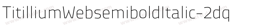 TitilliumWebsemiboldItalic-2dqd字体转换