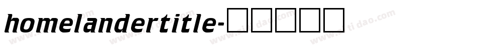 homelandertitle字体转换