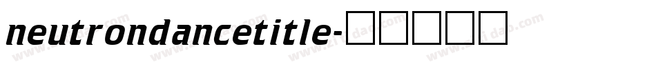 neutrondancetitle字体转换