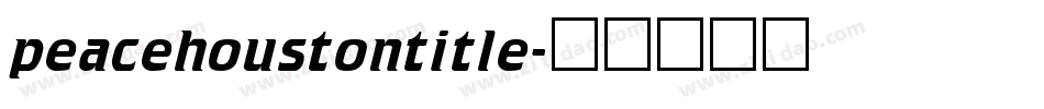 peacehoustontitle字体转换