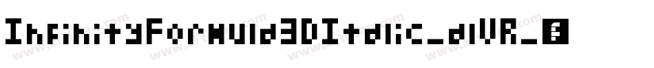 InfinityFormula3DItalic-alVR字体转换