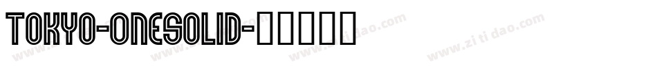 Tokyo-OneSolid字体转换