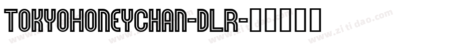 TokyoHoneyChan-dLR字体转换